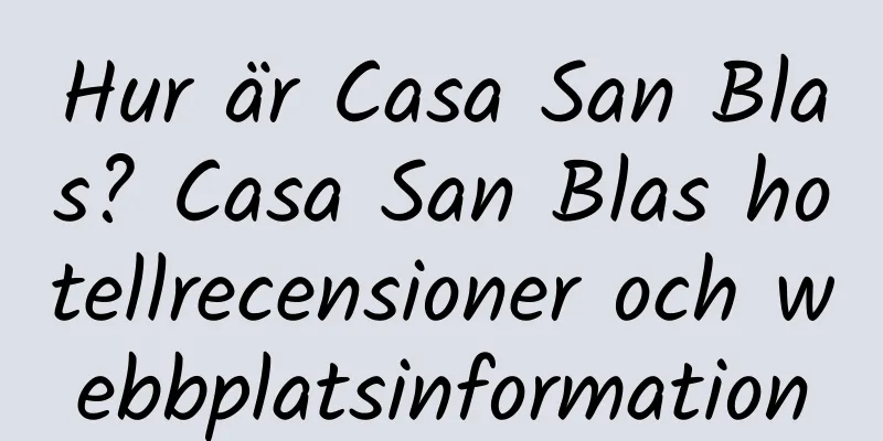 Hur är Casa San Blas? Casa San Blas hotellrecensioner och webbplatsinformation
