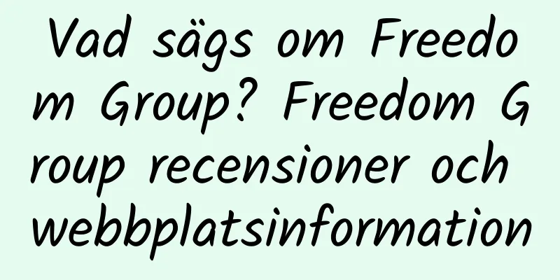 Vad sägs om Freedom Group? Freedom Group recensioner och webbplatsinformation