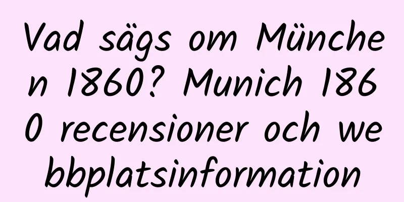 Vad sägs om München 1860? Munich 1860 recensioner och webbplatsinformation