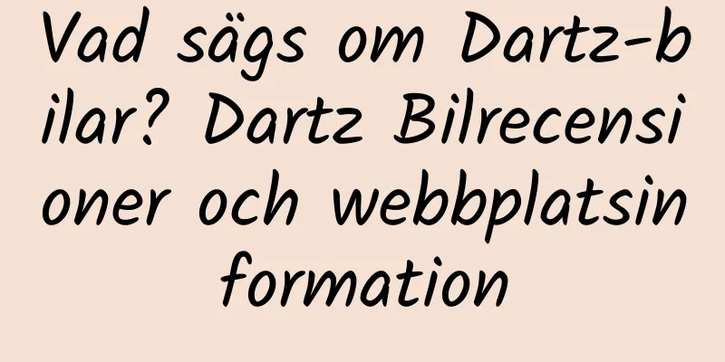 Vad sägs om Dartz-bilar? Dartz Bilrecensioner och webbplatsinformation