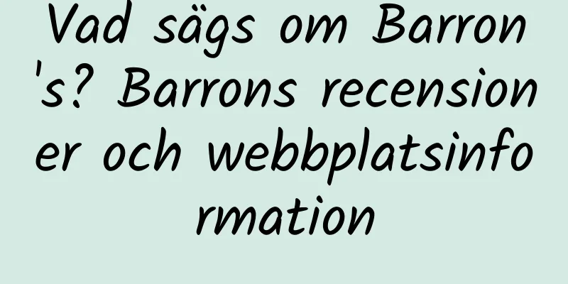Vad sägs om Barron's? Barrons recensioner och webbplatsinformation