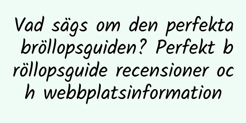 Vad sägs om den perfekta bröllopsguiden? Perfekt bröllopsguide recensioner och webbplatsinformation