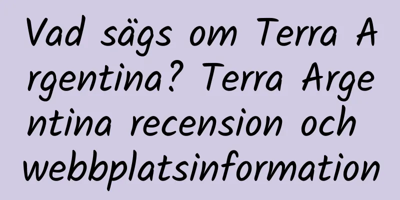 Vad sägs om Terra Argentina? Terra Argentina recension och webbplatsinformation