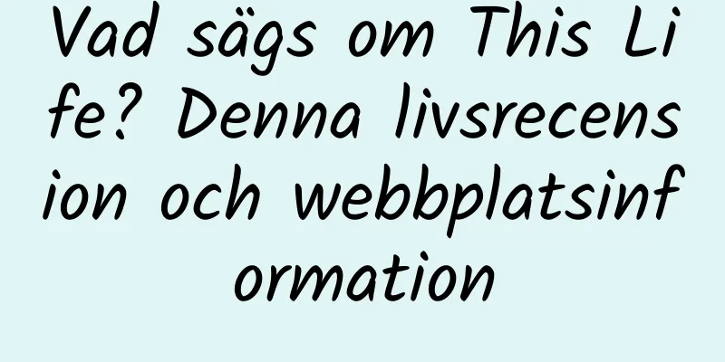 Vad sägs om This Life? Denna livsrecension och webbplatsinformation