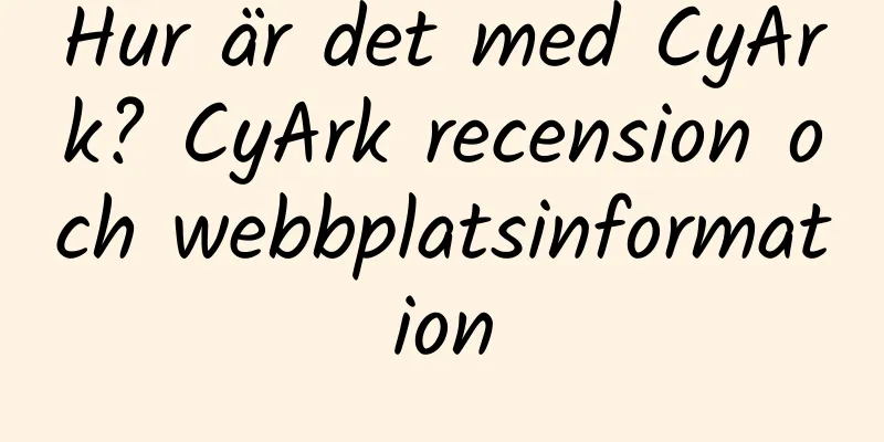 Hur är det med CyArk? CyArk recension och webbplatsinformation
