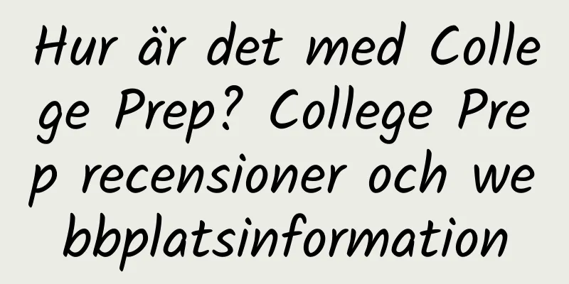Hur är det med College Prep? College Prep recensioner och webbplatsinformation
