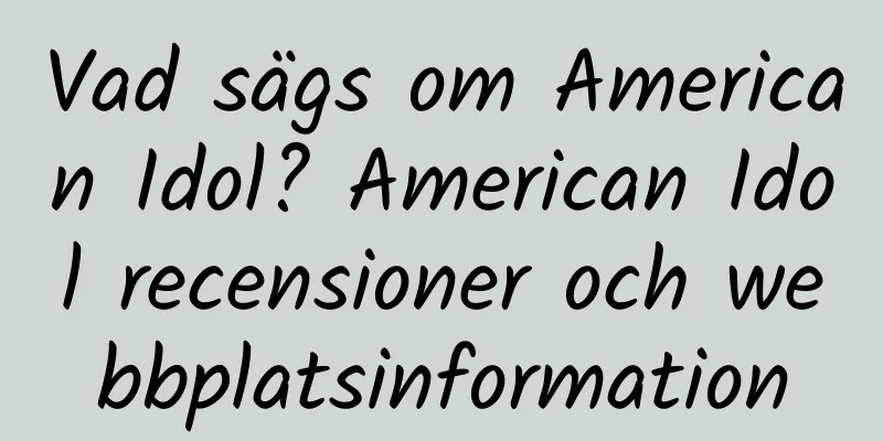 Vad sägs om American Idol? American Idol recensioner och webbplatsinformation