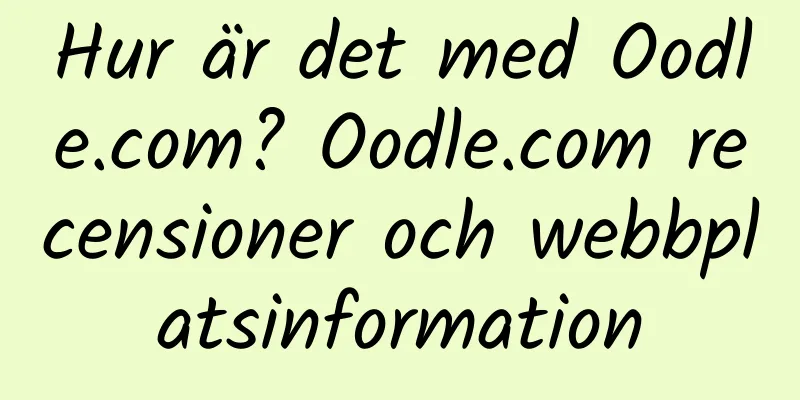 Hur är det med Oodle.com? Oodle.com recensioner och webbplatsinformation
