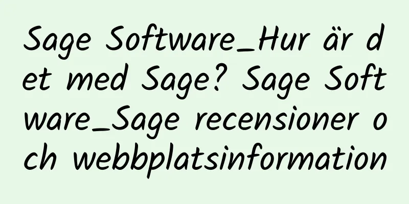 Sage Software_Hur är det med Sage? Sage Software_Sage recensioner och webbplatsinformation