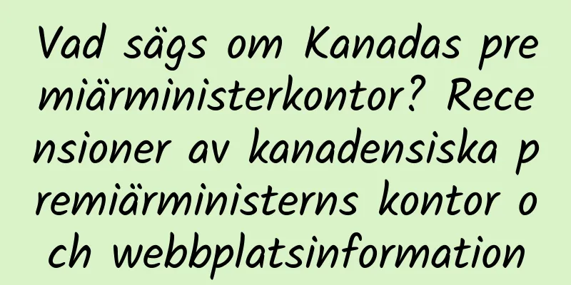 Vad sägs om Kanadas premiärministerkontor? Recensioner av kanadensiska premiärministerns kontor och webbplatsinformation