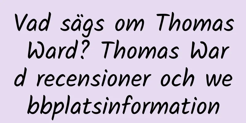 Vad sägs om Thomas Ward? Thomas Ward recensioner och webbplatsinformation