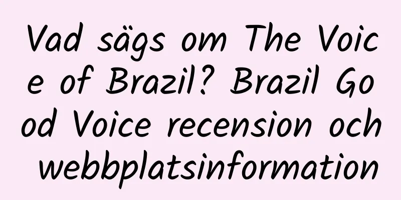 Vad sägs om The Voice of Brazil? Brazil Good Voice recension och webbplatsinformation