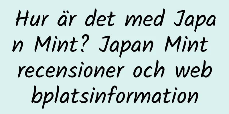 Hur är det med Japan Mint? Japan Mint recensioner och webbplatsinformation