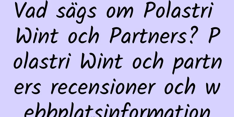 Vad sägs om Polastri Wint och Partners? Polastri Wint och partners recensioner och webbplatsinformation