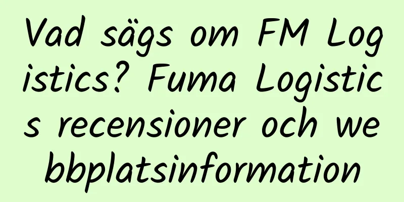 Vad sägs om FM Logistics? Fuma Logistics recensioner och webbplatsinformation