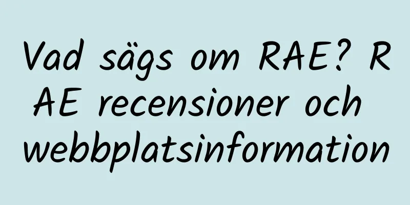 Vad sägs om RAE? RAE recensioner och webbplatsinformation