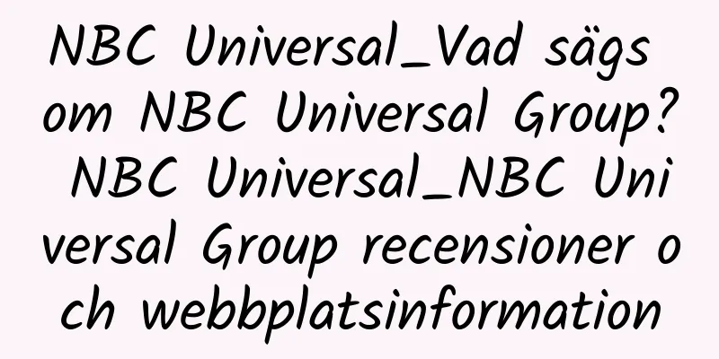 NBC Universal_Vad sägs om NBC Universal Group? NBC Universal_NBC Universal Group recensioner och webbplatsinformation