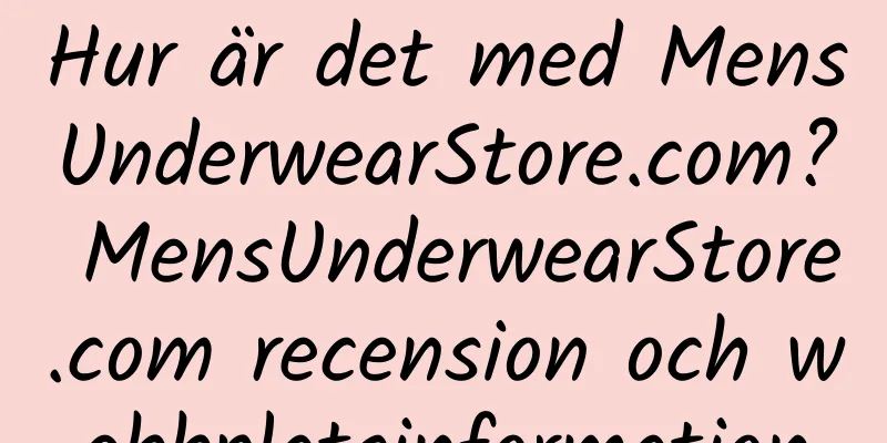 Hur är det med MensUnderwearStore.com? MensUnderwearStore.com recension och webbplatsinformation