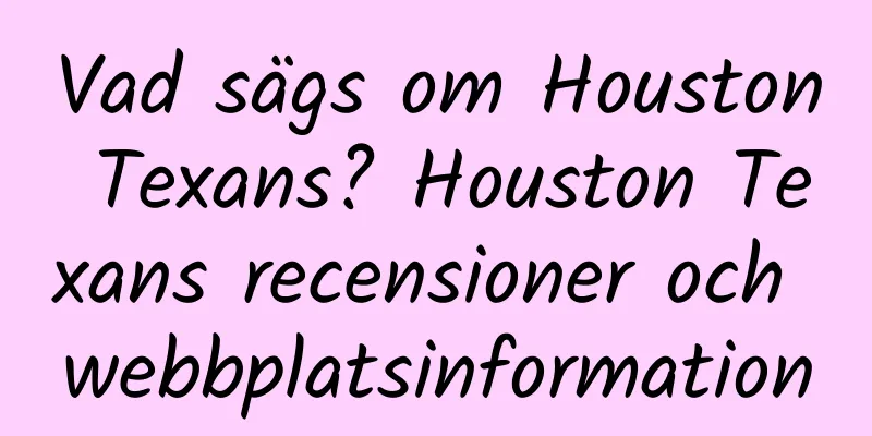 Vad sägs om Houston Texans? Houston Texans recensioner och webbplatsinformation