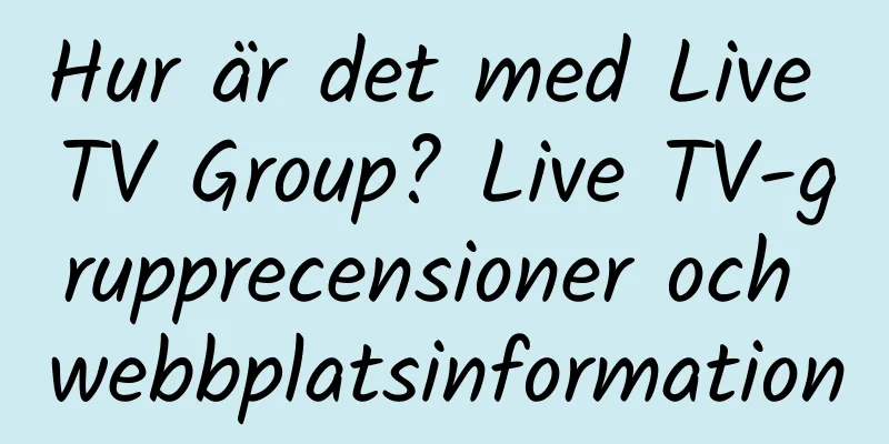Hur är det med Live TV Group? Live TV-grupprecensioner och webbplatsinformation