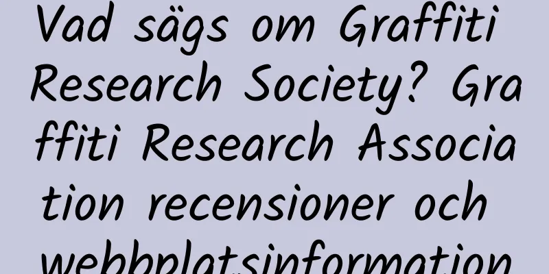 Vad sägs om Graffiti Research Society? Graffiti Research Association recensioner och webbplatsinformation