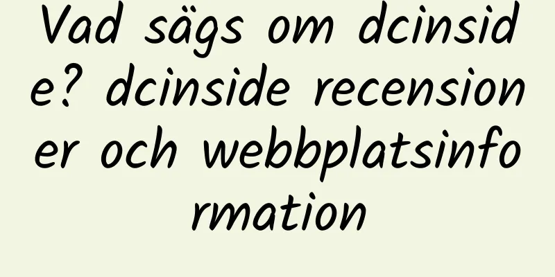Vad sägs om dcinside? dcinside recensioner och webbplatsinformation