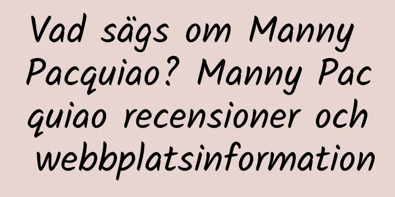 Vad sägs om Manny Pacquiao? Manny Pacquiao recensioner och webbplatsinformation