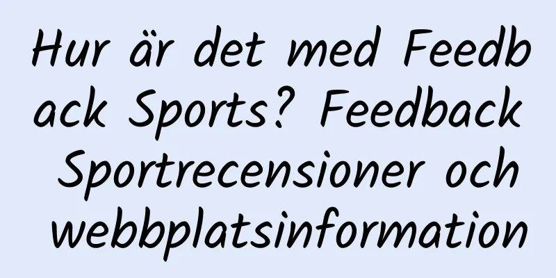 Hur är det med Feedback Sports? Feedback Sportrecensioner och webbplatsinformation