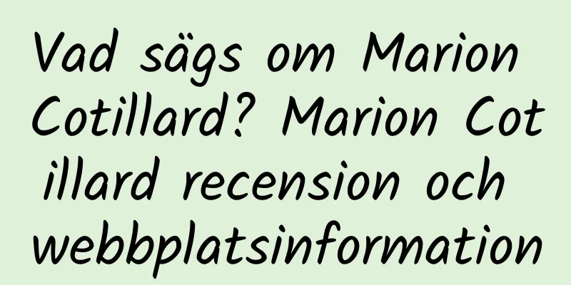 Vad sägs om Marion Cotillard? Marion Cotillard recension och webbplatsinformation