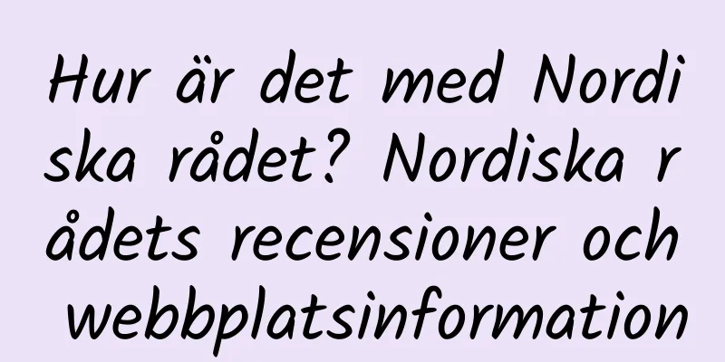 Hur är det med Nordiska rådet? Nordiska rådets recensioner och webbplatsinformation