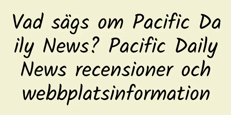 Vad sägs om Pacific Daily News? Pacific Daily News recensioner och webbplatsinformation