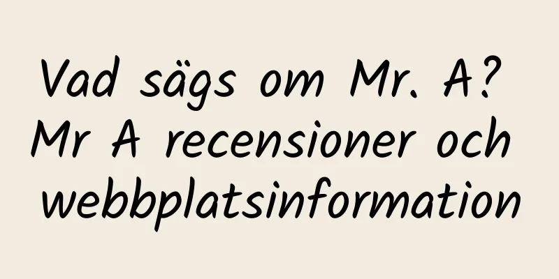 Vad sägs om Mr. A? Mr A recensioner och webbplatsinformation