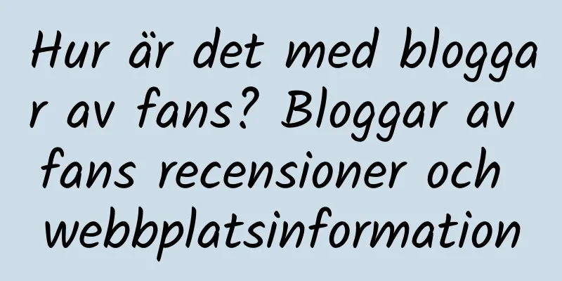 Hur är det med bloggar av fans? Bloggar av fans recensioner och webbplatsinformation