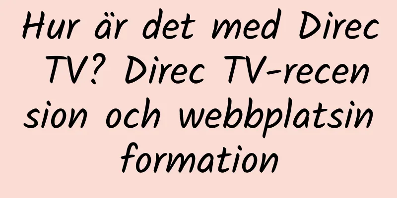Hur är det med Direc TV? Direc TV-recension och webbplatsinformation