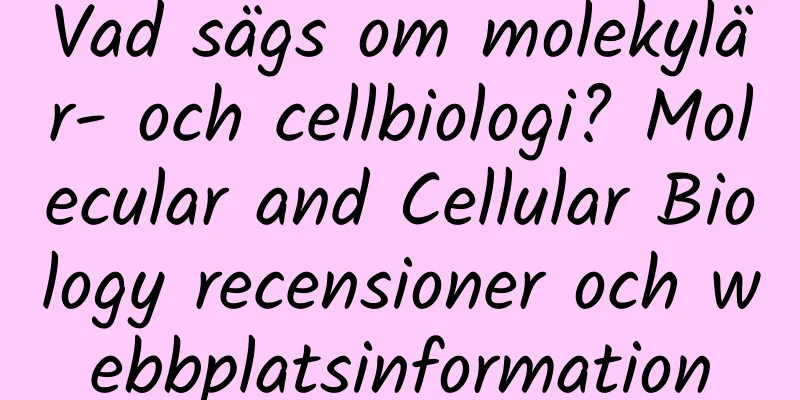 Vad sägs om molekylär- och cellbiologi? Molecular and Cellular Biology recensioner och webbplatsinformation