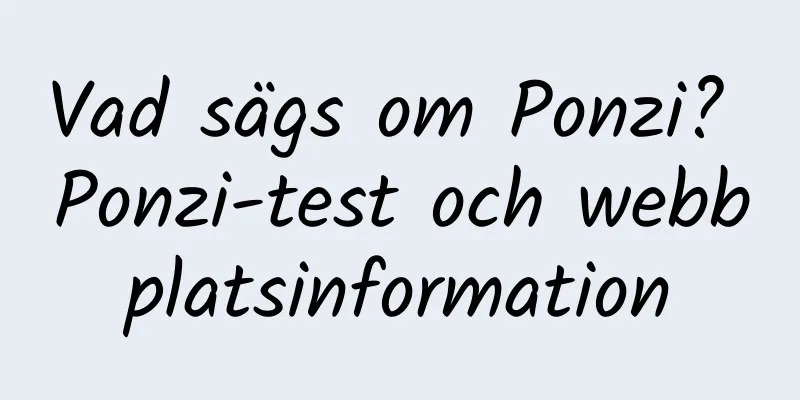 Vad sägs om Ponzi? Ponzi-test och webbplatsinformation
