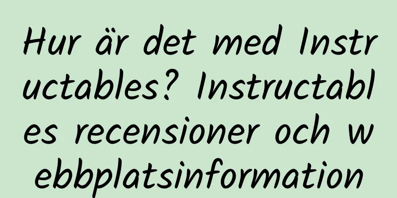 Hur är det med Instructables? Instructables recensioner och webbplatsinformation