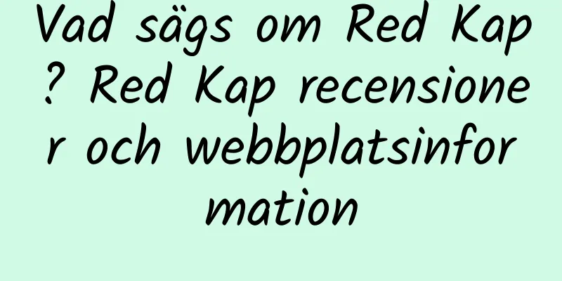 Vad sägs om Red Kap? Red Kap recensioner och webbplatsinformation