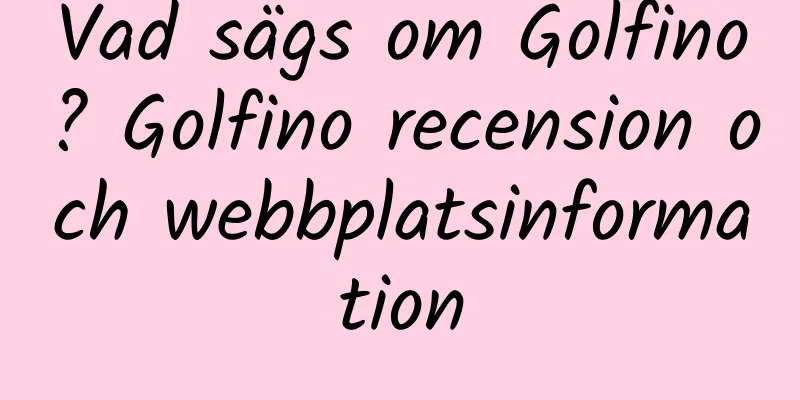 Vad sägs om Golfino? Golfino recension och webbplatsinformation