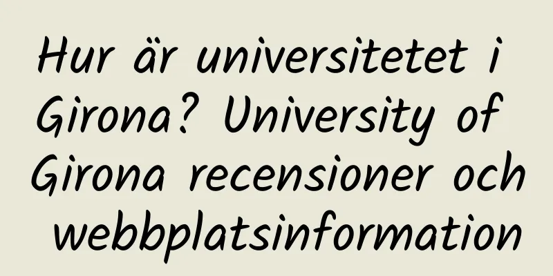 Hur är universitetet i Girona? University of Girona recensioner och webbplatsinformation