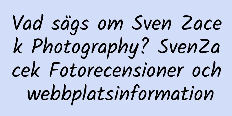 Vad sägs om Sven Zacek Photography? SvenZacek Fotorecensioner och webbplatsinformation