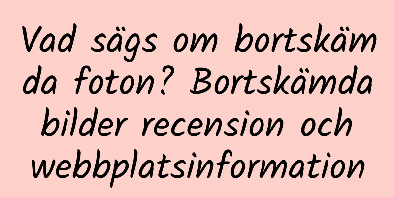Vad sägs om bortskämda foton? Bortskämda bilder recension och webbplatsinformation