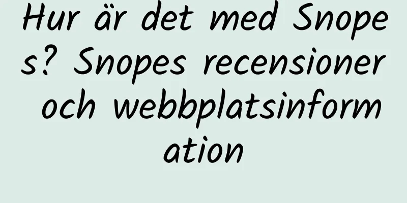 Hur är det med Snopes? Snopes recensioner och webbplatsinformation