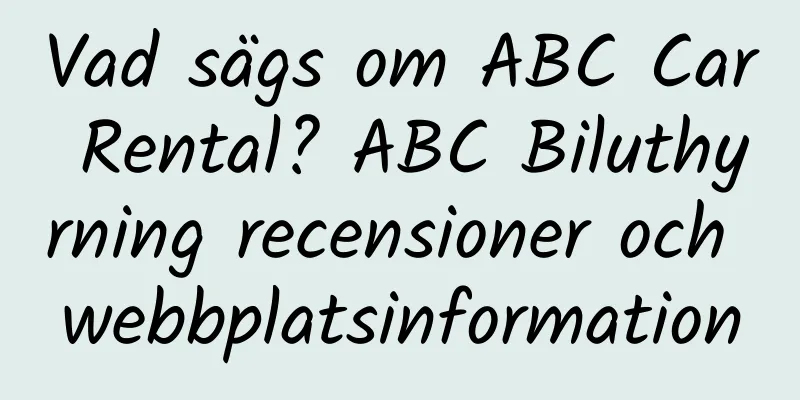 Vad sägs om ABC Car Rental? ABC Biluthyrning recensioner och webbplatsinformation