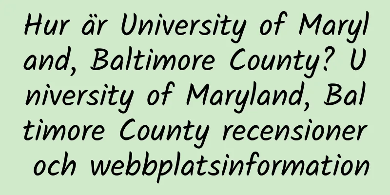 Hur är University of Maryland, Baltimore County? University of Maryland, Baltimore County recensioner och webbplatsinformation