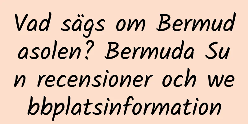 Vad sägs om Bermudasolen? Bermuda Sun recensioner och webbplatsinformation