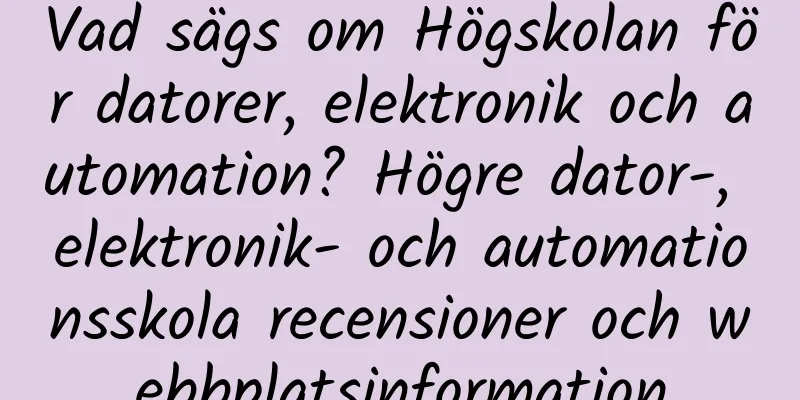Vad sägs om Högskolan för datorer, elektronik och automation? Högre dator-, elektronik- och automationsskola recensioner och webbplatsinformation