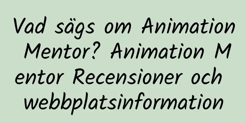 Vad sägs om Animation Mentor? Animation Mentor Recensioner och webbplatsinformation