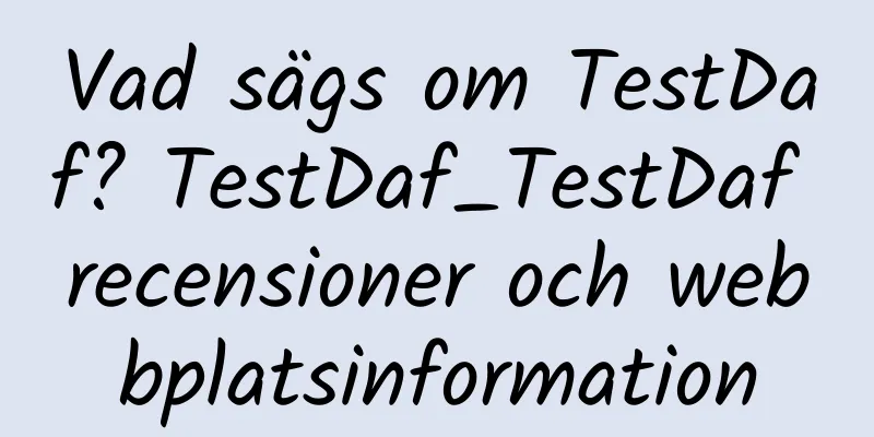 Vad sägs om TestDaf? TestDaf_TestDaf recensioner och webbplatsinformation