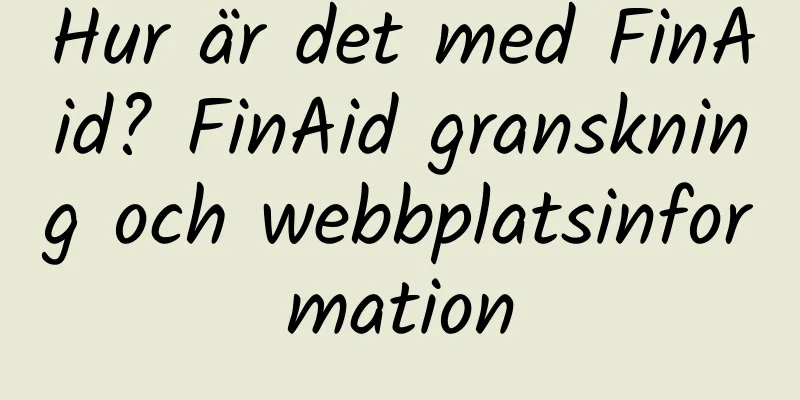 Hur är det med FinAid? FinAid granskning och webbplatsinformation